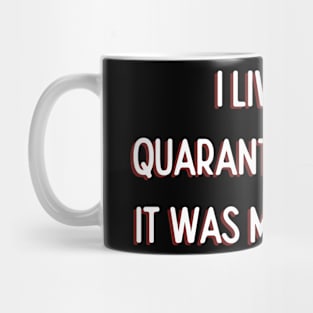 Living in quarantine! Mug